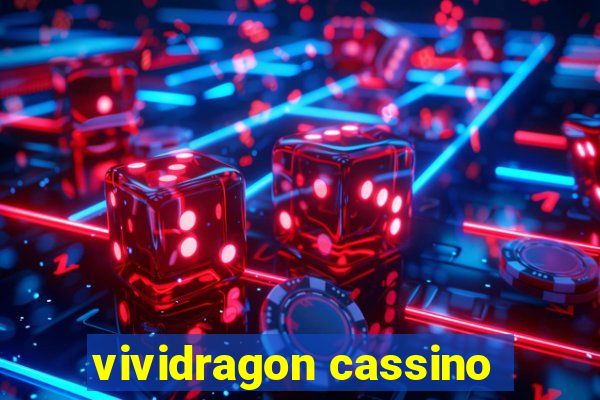 vividragon cassino