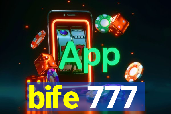 bife 777