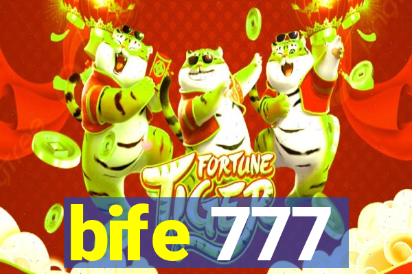 bife 777