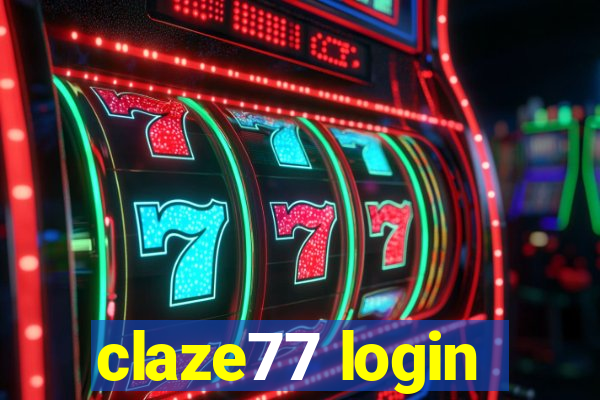 claze77 login