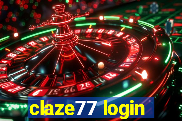 claze77 login