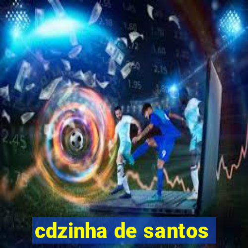 cdzinha de santos