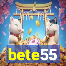 bete55