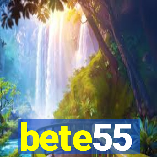 bete55