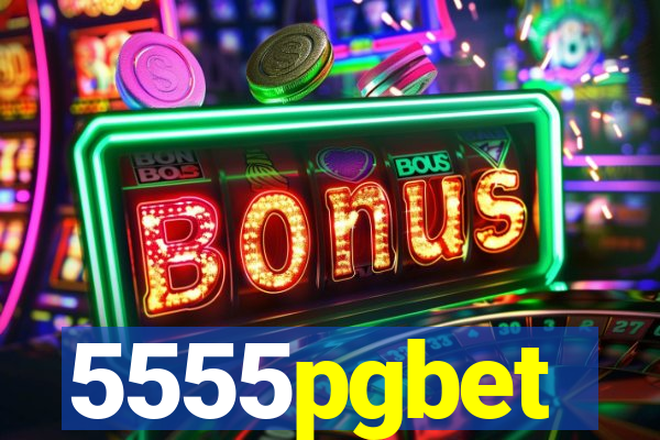 5555pgbet