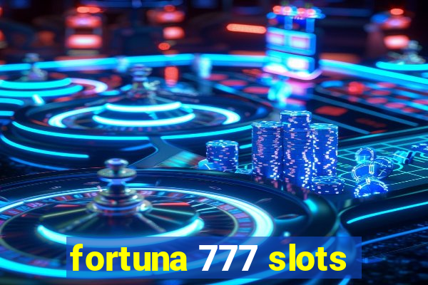 fortuna 777 slots