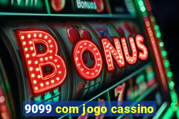 9099 com jogo cassino