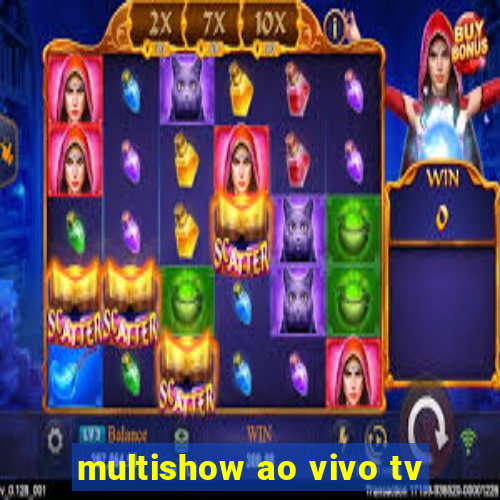 multishow ao vivo tv