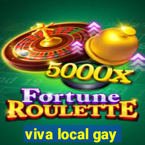 viva local gay