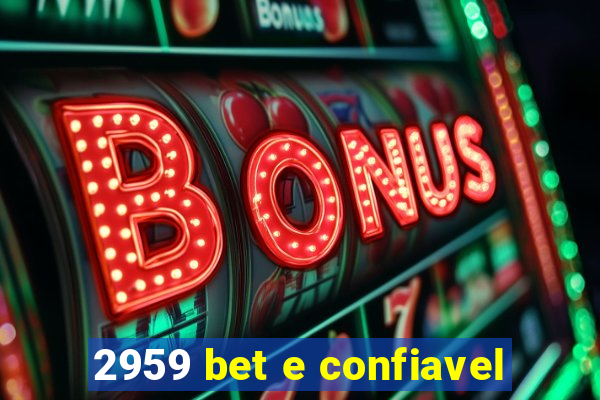 2959 bet e confiavel