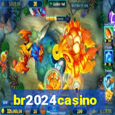 br2024casino