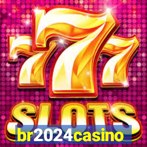 br2024casino