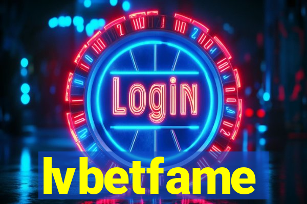 lvbetfame