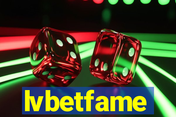 lvbetfame