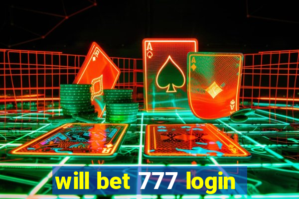 will bet 777 login