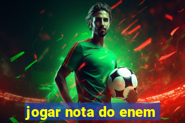 jogar nota do enem