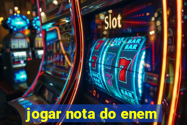 jogar nota do enem