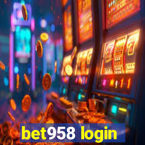 bet958 login