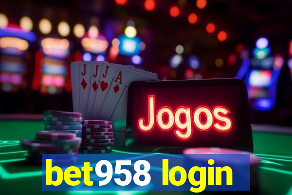 bet958 login