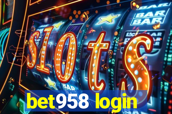 bet958 login