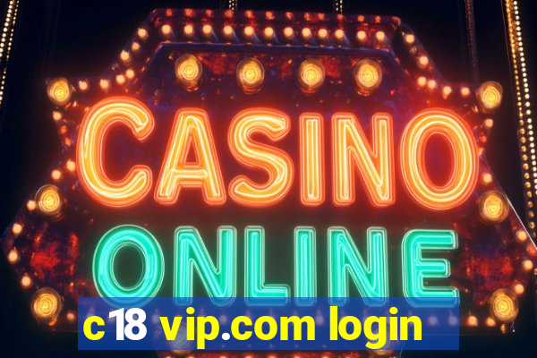 c18 vip.com login