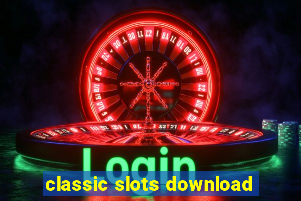 classic slots download