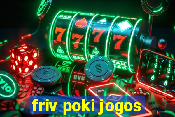 friv poki jogos