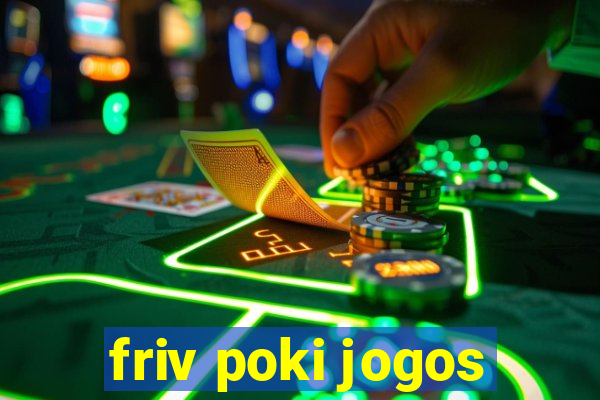 friv poki jogos