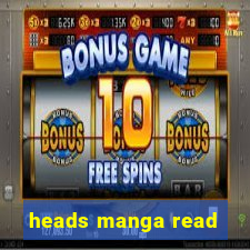 heads manga read