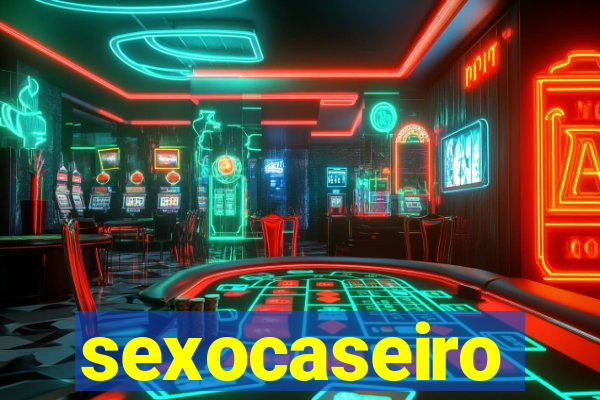 sexocaseiro