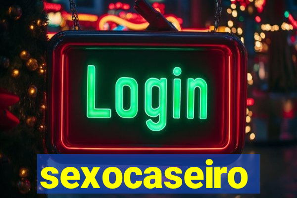 sexocaseiro