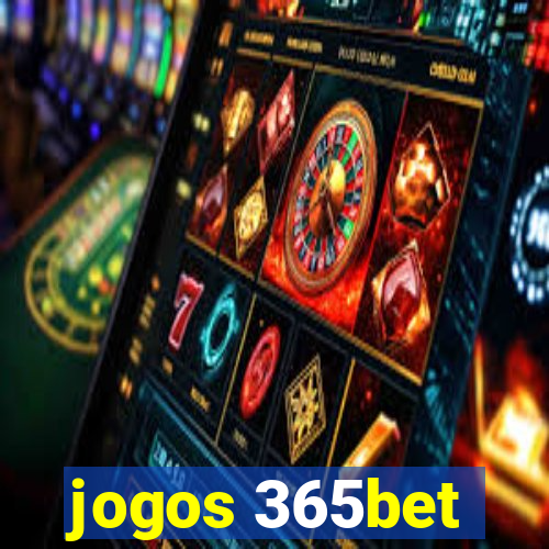 jogos 365bet