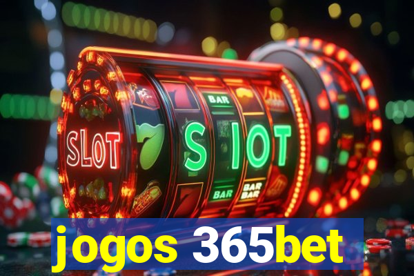 jogos 365bet