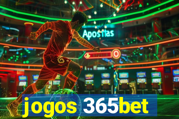 jogos 365bet