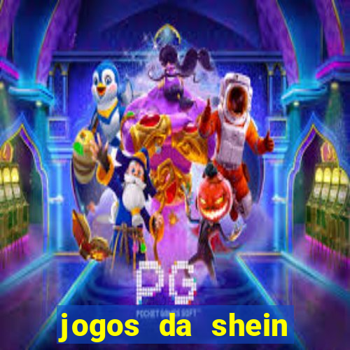 jogos da shein para ganhar pontos