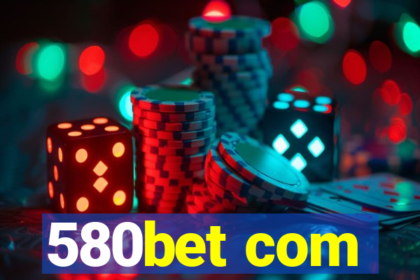 580bet com