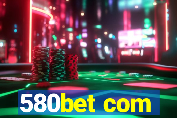 580bet com