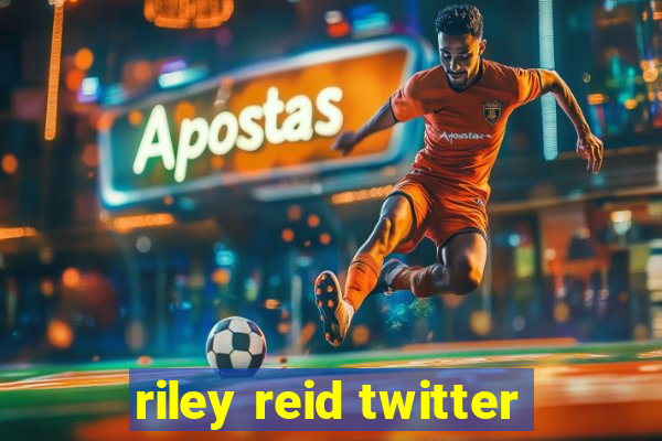 riley reid twitter