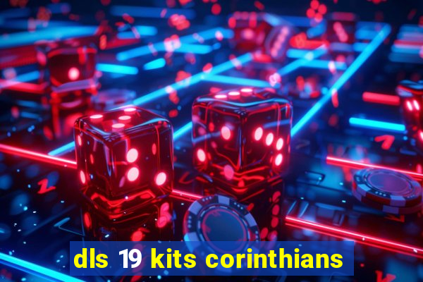 dls 19 kits corinthians