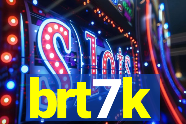 brt7k