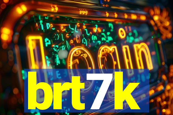 brt7k