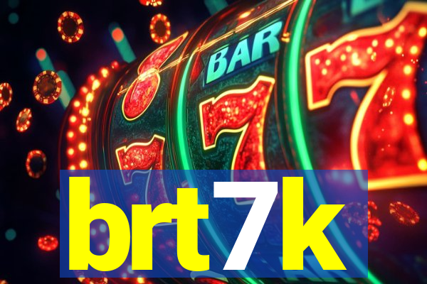 brt7k