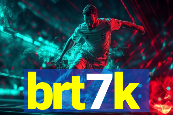 brt7k