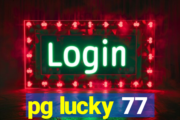 pg lucky 77