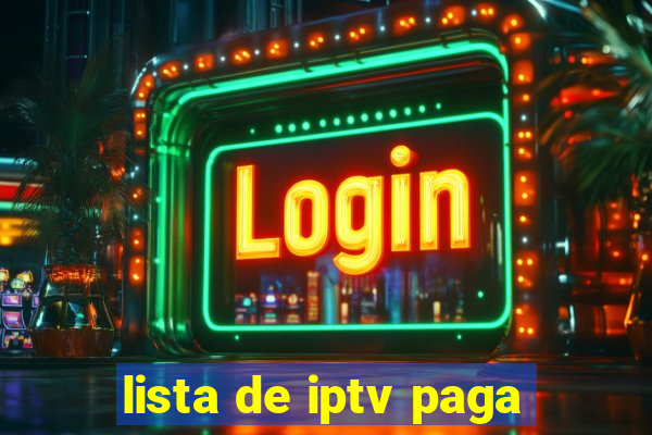 lista de iptv paga