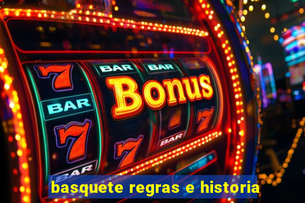 basquete regras e historia