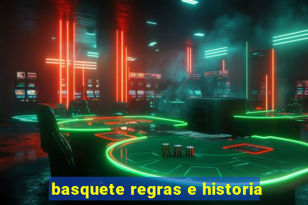 basquete regras e historia