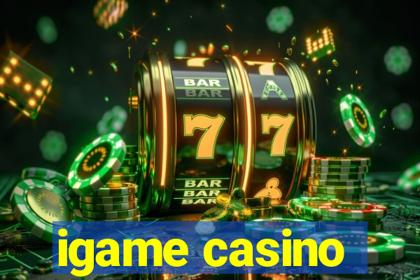 igame casino