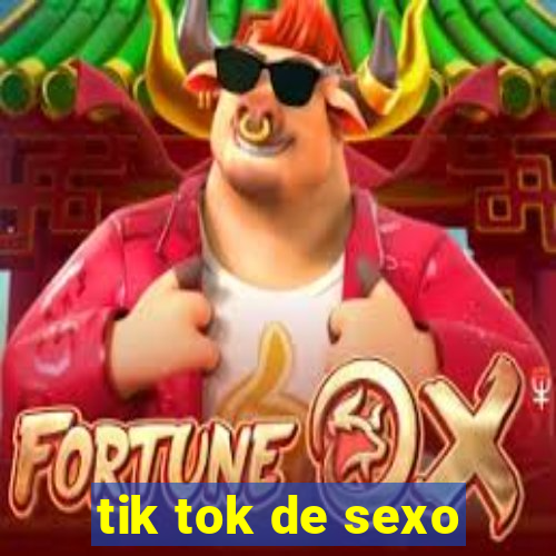 tik tok de sexo