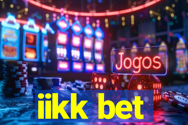 iikk bet